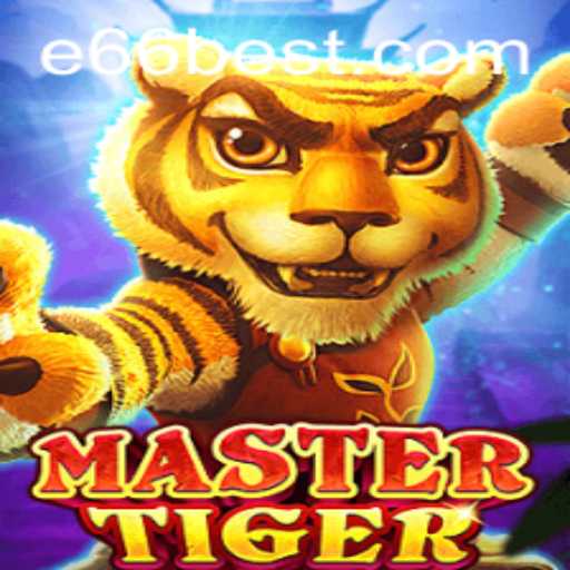 Unlock the Thrilling World of MasterTiger: A Deep Dive into the Game Essentials